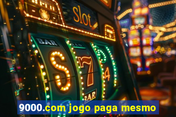 9000.com jogo paga mesmo